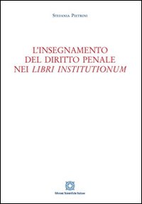 L'insegnamento del diritto penale nei «Libri institutionum»