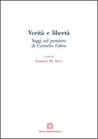 Verità e libertà. Saggi sul pensiero di Cornelio Fabro