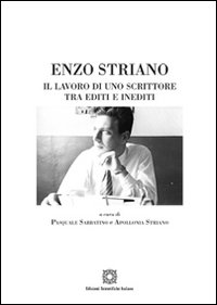 Enzo Striano. Il lavoro di uno scrittore tra editi e inediti