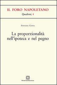 La proporzionalità nell'ipoteca e nel pegno