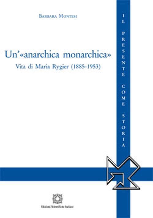 Un'«anarchica monarchica»