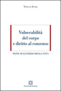 Vulnerabilità del corpo e diritto al consenso