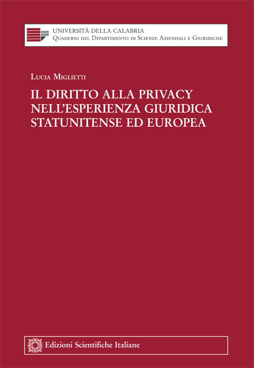 Il diritto alla privacy nell'esperienza giuridica statunitense ed europea