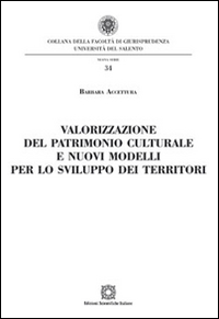 Valorizzazione del patrimonio culturale e nuovi modelli per lo sviluppo dei territori