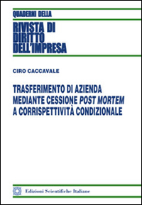 Trasferimento di azienda mediante cessione post mortem a corrispettività condizionale