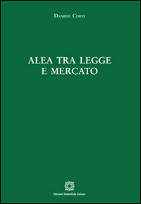 Alea tra legge e mercato