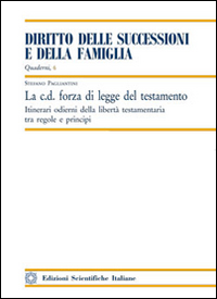 La C.D. forza della legge del testamento