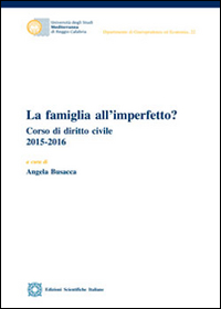 La famiglia all'imperfetto? Corso di diritto civile (2015-2016)