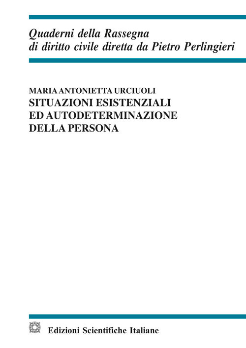 Situazioni esistenziali ed autodeterminazione della persona