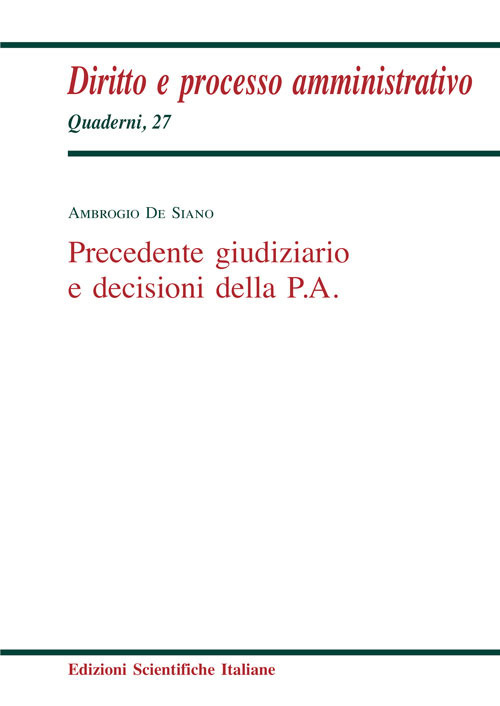 Precedente giudiziario e decisioni della P.A.