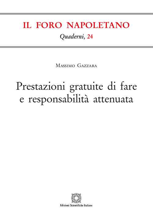 Prestazioni gratuite di fare e responsabilità attenuata