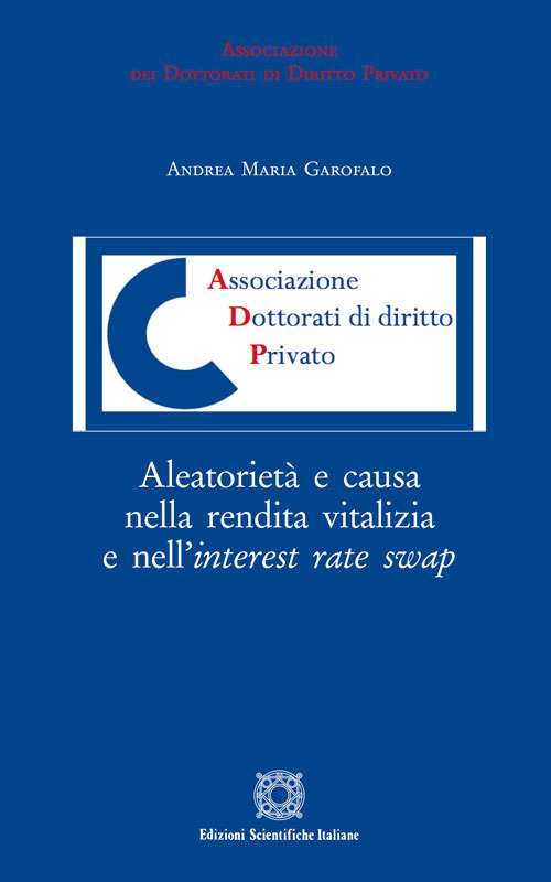 Aleatorietà e causa nella rendita vitalizia e nell'interest rate swap