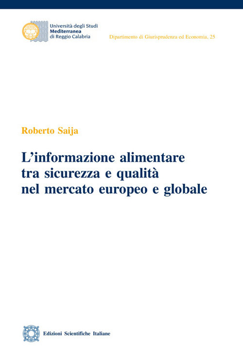 L'informazione alimentare tra sicurezza e qualità nel mercato europeo e globale