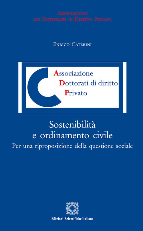 Sostenibilità e ordinamento civile. Per una riproposizione della questione sociale