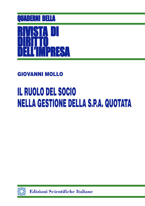 Il ruolo del socio nella gestione della S.p.a. quotata