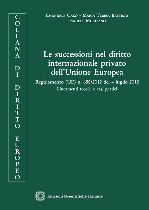 Le successioni nel diritto internazionale privato dell'Unione Europea