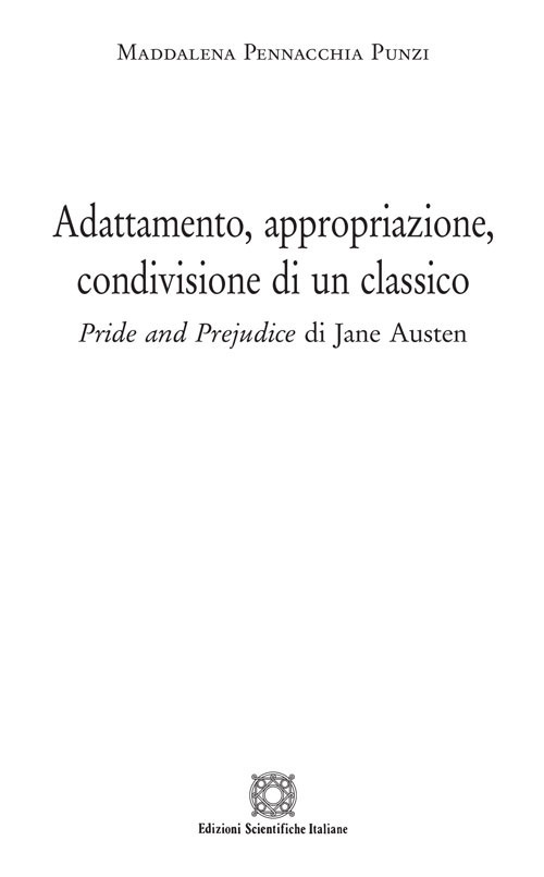 Adattamento, appropriazione, condivisione di un classico. «Pride and prejudice» di jane Austen