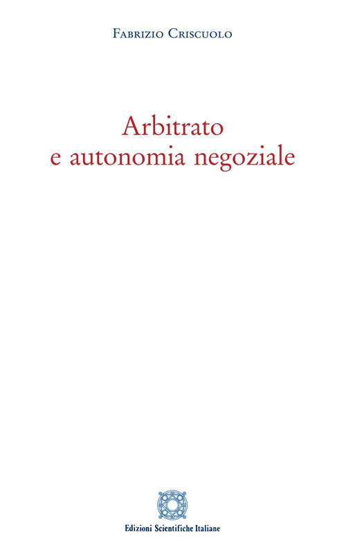 Arbitrato e autonomia negoziale