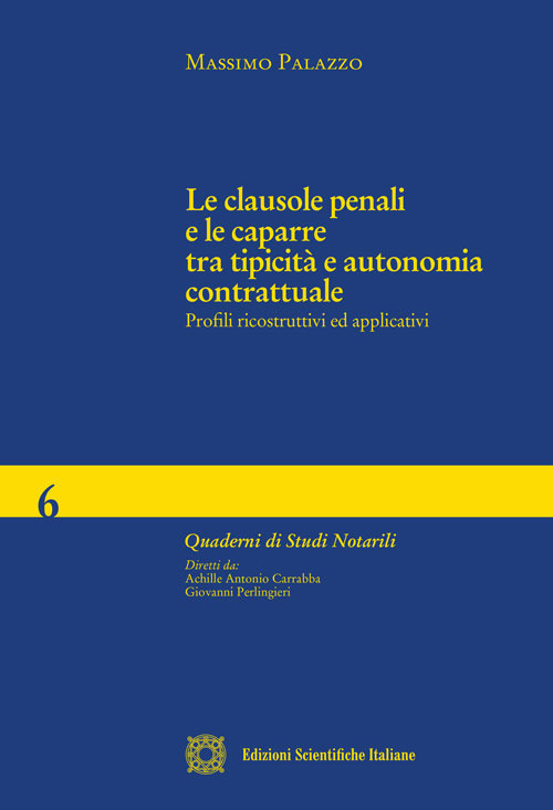 Le clausole penali e le caparre tra tipicità e autonomia contrattuale