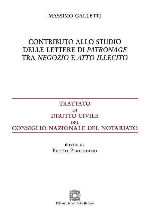 Contributo allo studio delle lettere di patronage tra negozio e atto illecito