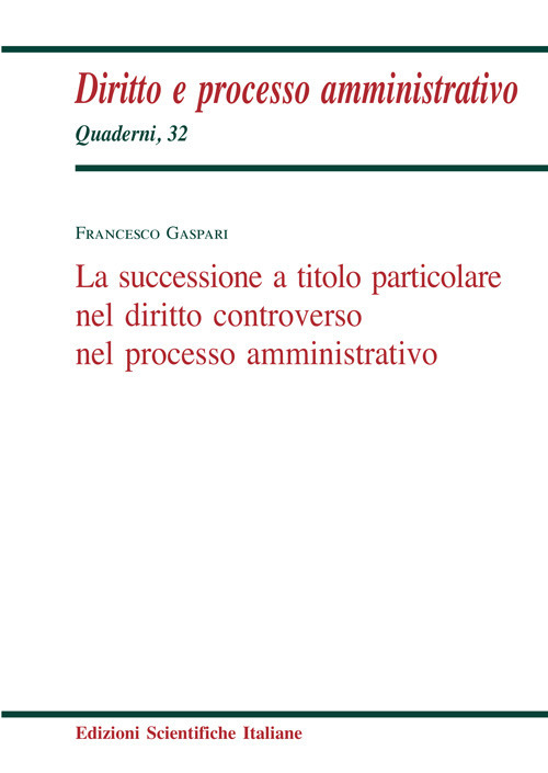 La successione a titolo particolare nel diritto controverso nel processo amministrativo