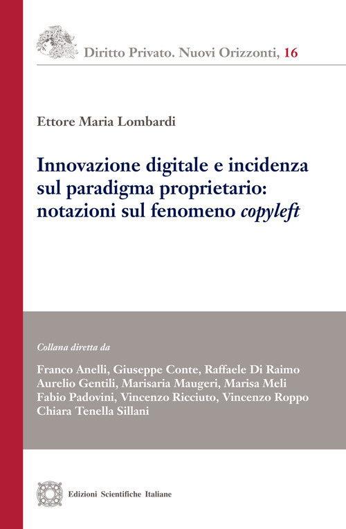 Innovazione digitale e incidenza sul paradigma proprietario: notazioni sul fenomeno «copyleft»