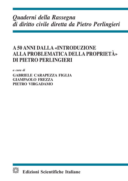 A 50 anni dalla «Introduzione alla problematica della proprietà» di Pietro Perlingieri