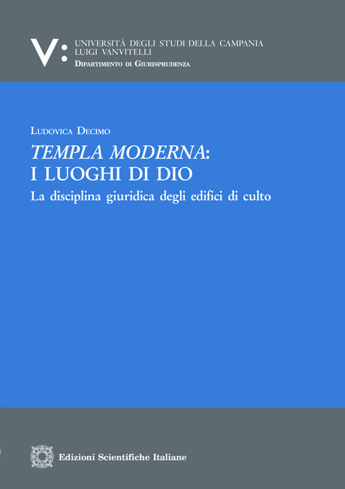 Templa moderna: i luoghi di Dio. La disciplina giuridica degli edifici di culto