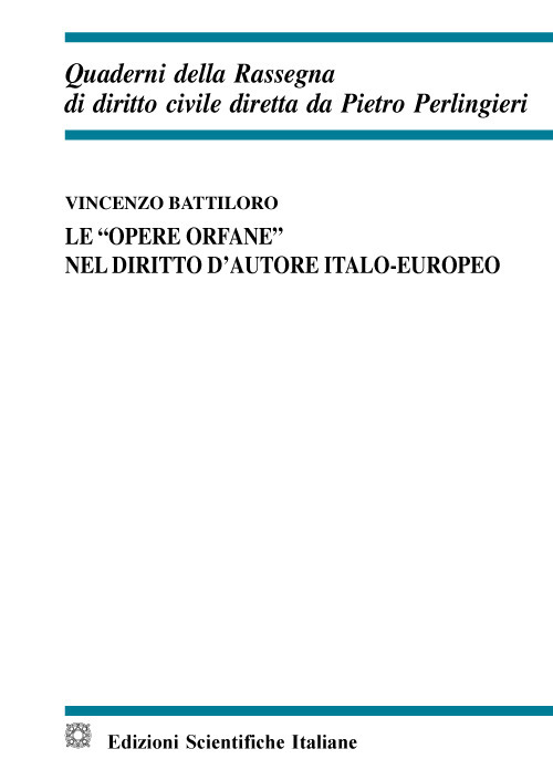 Le «opere orfane» nel diritto d'autore italo-europeo