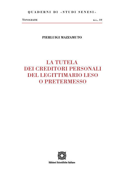 La tutela dei creditori personali del legittimario leso o pretermesso