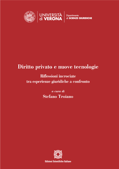 Diritto privato e nuove tecnologie. Ricerche incrociate tra esperienze giuridiche e confronto