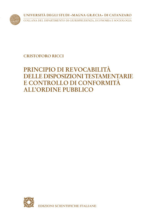 Principio di revocabilità delle disposizioni testamentarie e controllo di conformità all'ordine pubblico