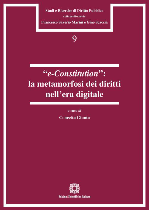 «e-Constitution»: la metamorfosi dei diritti nell'era digitale