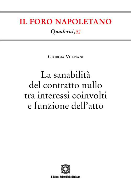 La sanabilità del contratto nullo tra interessi coinvolti e funzione dell'atto