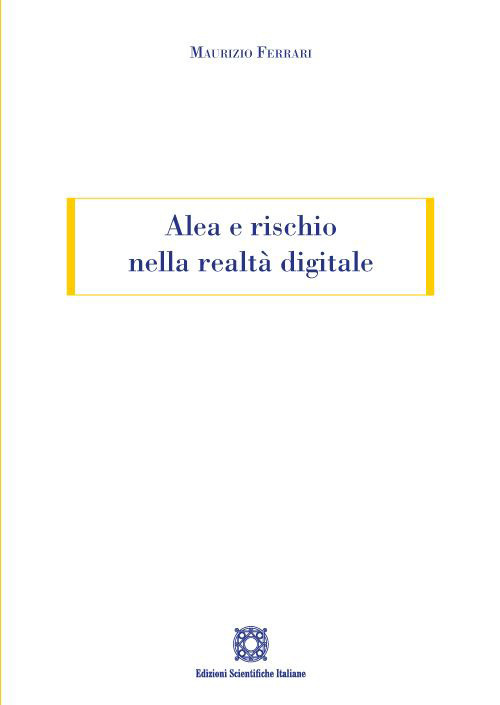 Alea e rischio nella realtà digitale