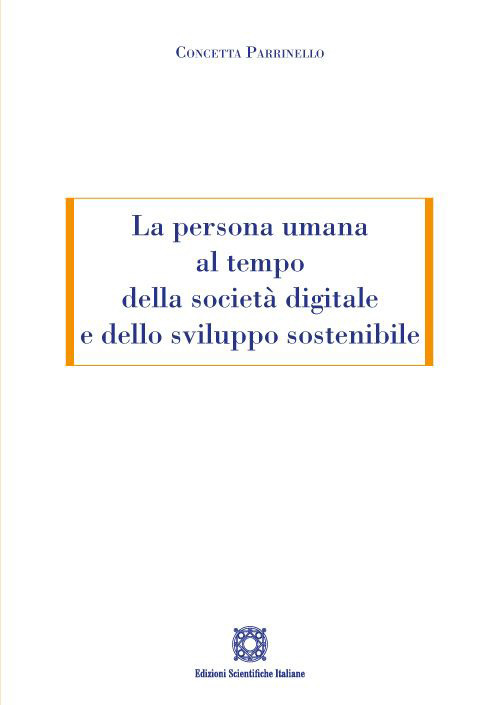 La persona umana al tempo della società digitale e dello sviluppo sostenibile