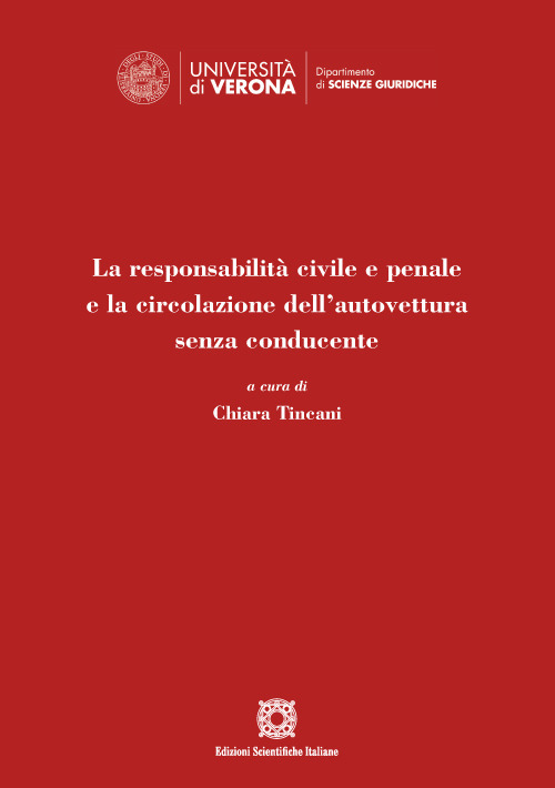 La responsabilità civile e penale e la circolazione dell'autovettura senza conducente