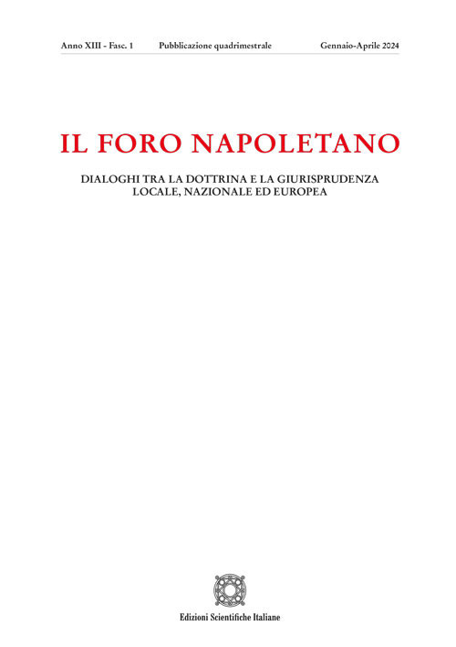 Il Foro napoletano. Dialoghi tra la dottrina e la giurisprudenza locale, nazionale ed europea (2024). Vol. 1