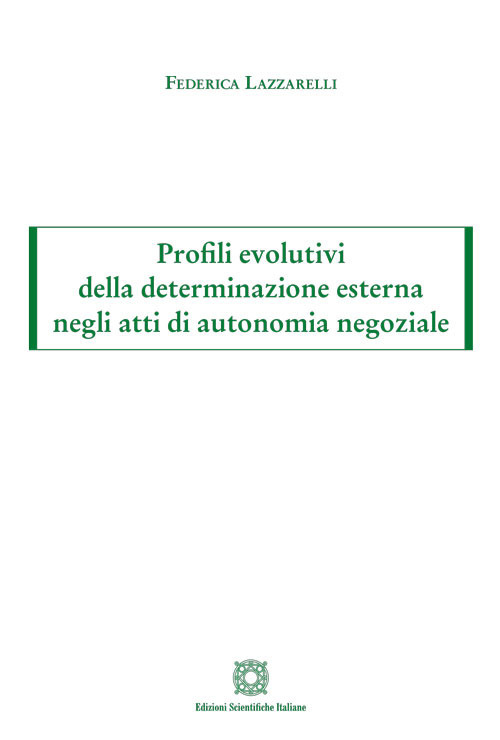 Profili evolutivi della determinazione esterna negli atti di autonomia negoziale