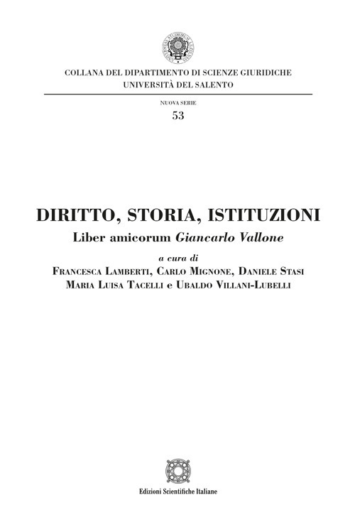 Diritto, storia, istituzioni. Liber amicorum Giancarlo Vallone