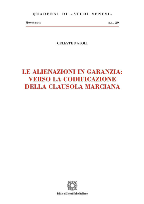 Le alienazioni in garanzia: verso la codificazione della clausola marciana