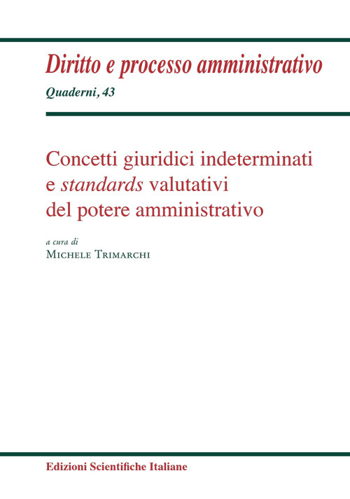 Concetti giuridici indeterminati e standards valutativi del potere amministrativo