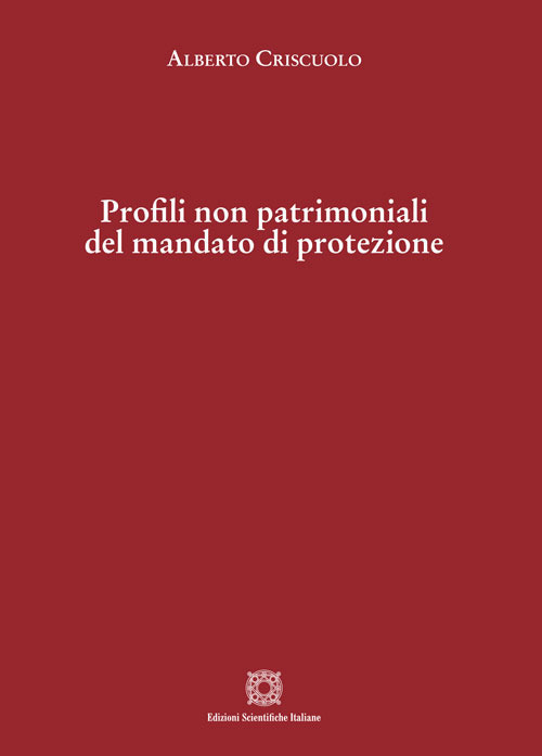 Profili non patrimoniali del mandato di protezione