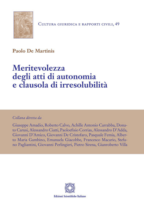 Meritevolezza degli atti di autonomia e clausola di irresolubilità