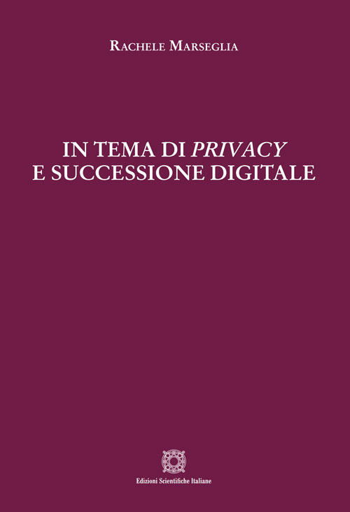 In tema di privacy e successione digitale