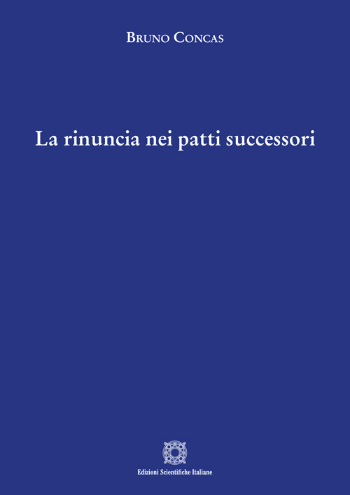 La rinuncia nei patti successori