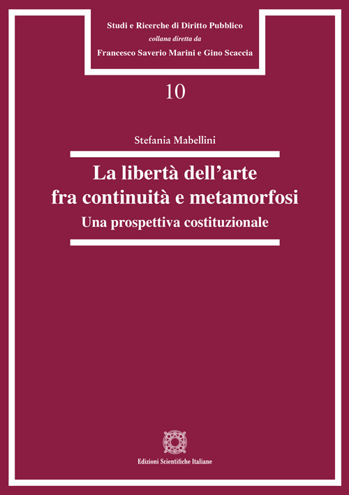 La libertà dell'arte fra continuità e metamorfosi. Una prospettiva costituzionale