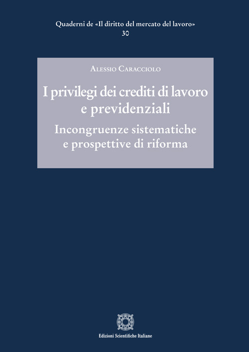 I privilegi dei crediti di lavoro e previdenziali