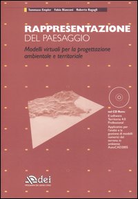 Rappresentazione del paesaggio. Modelli virtuali per la progettazione ambientale e territoriale. Con CD-ROM