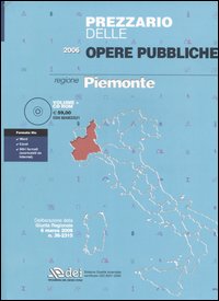 Prezzario delle opere pubbliche 2006. Regione Piemonte. Con CD-ROM